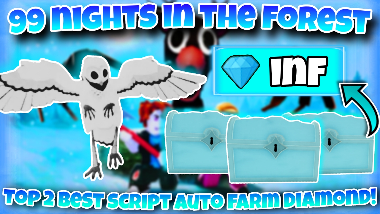 [🦉]Roblox 99 nights in the forest|Top 2 best script auto farm diamond|Farm stronghold|*FREE*